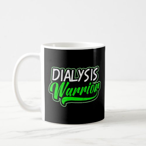 Disease Design Dialysis Warrior Gift   Coffee Mug
