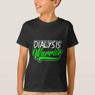 Disease Design Dialysis Warrior Gift T-Shirt