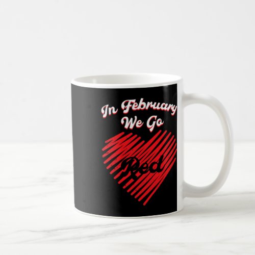 Disease February Wear Red Heart Disease Awareness  Coffee Mug