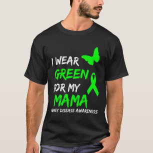 Disease I Wear Green For My Mama Ribbon T-Shirt