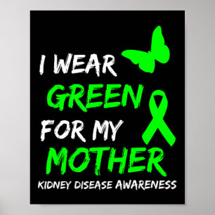 Disease I Wear Green For My Mother Ribbon 1 Poster