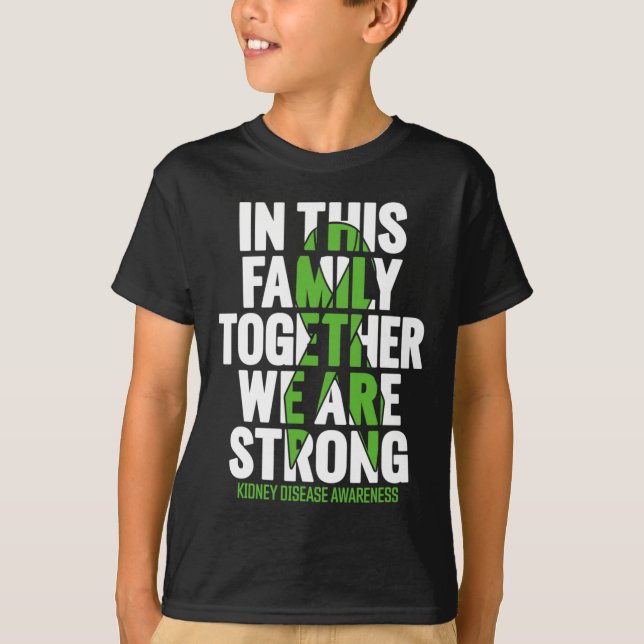 Disease Support - Family Kidney Disease Awareness  T-Shirt (Front)
