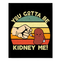 Disease Transplant Fun Kidney Organ Donor Donate  Poster