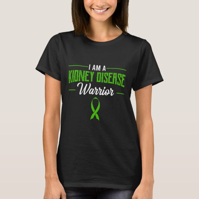 Disease Warrior Dialysis Nephritis Organ Donor Gre T-Shirt (Front)