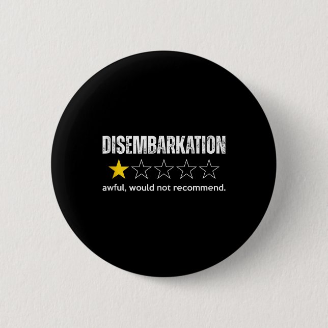 Disembarkation Awful Would Not Recommend Funny Cru Button (Front)