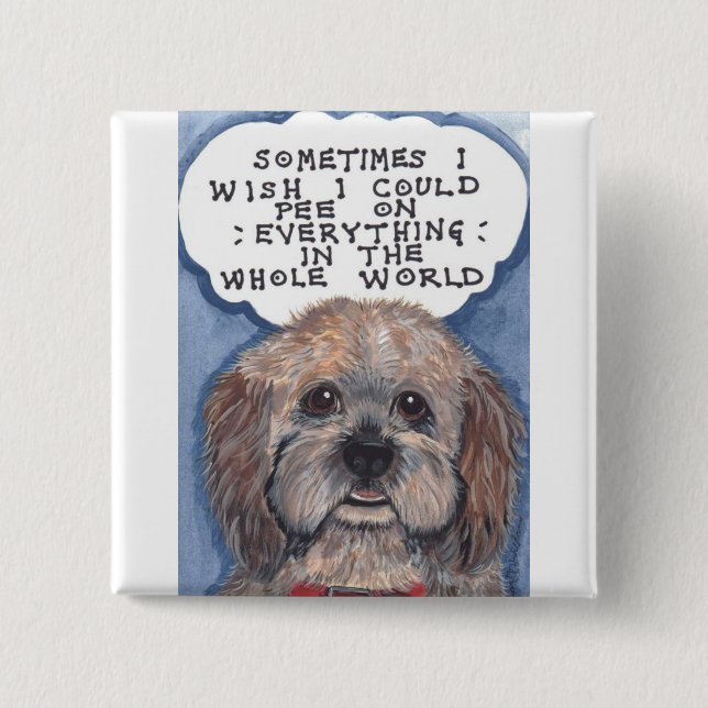 Disgruntled Doggie With An Attitude! Says It All Button (Front)
