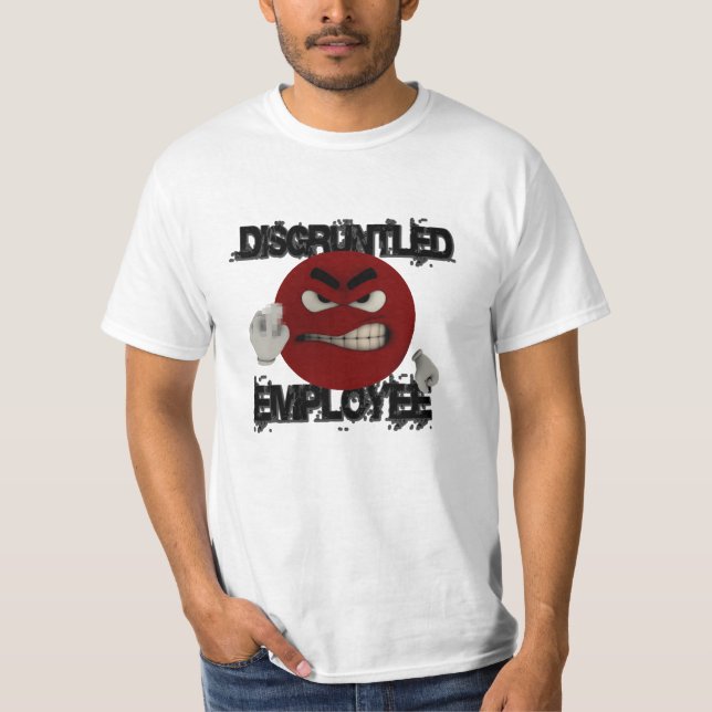 Disgruntled Employee T-Shirt (Front)