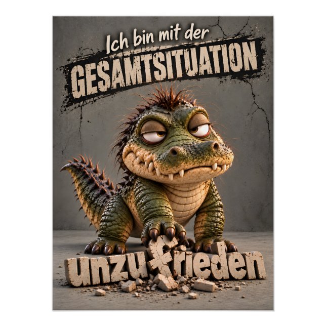 disgruntled, grumpy crocodile | saying  poster (Front)