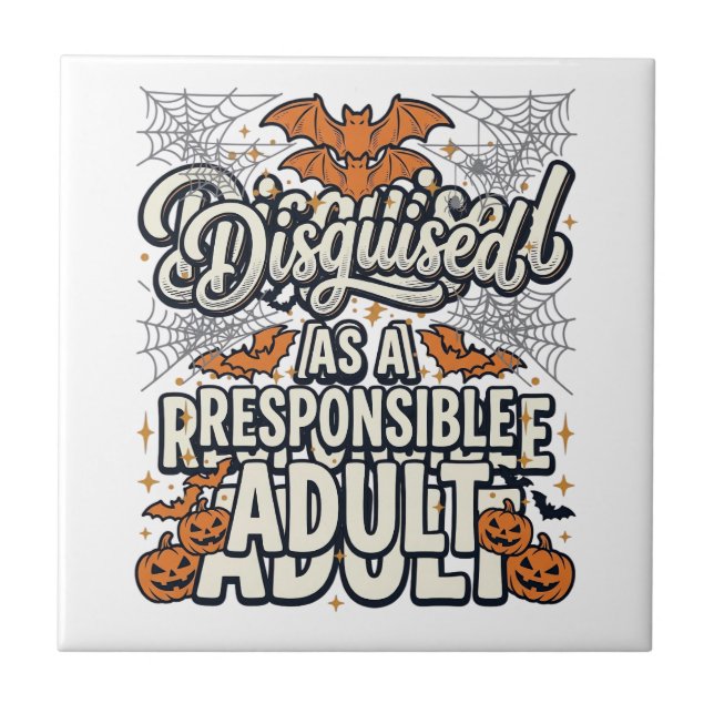 Disguised as a Responsible Adult Halloween Vector  Ceramic Tile (Front)