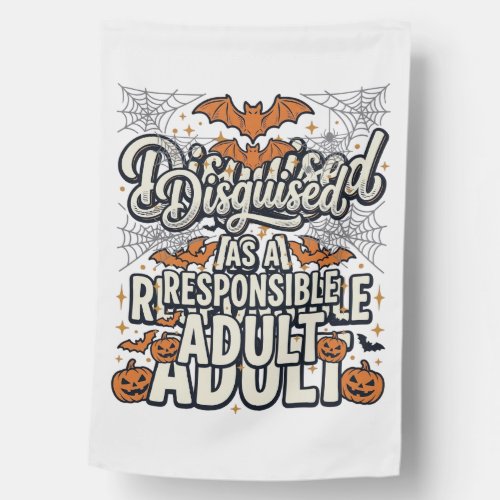Disguised as a Responsible Adult Halloween Vector House Flag