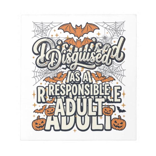 Disguised as a Responsible Adult Halloween Vector  Notepad