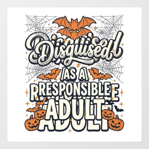 Disguised as a Responsible Adult Halloween Vector Window Cling