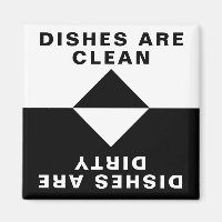 Dishes are Clean, Dishes are Dirty Magnet