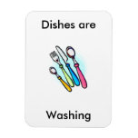 Dishes Are Washing Dishwasher Magnet at Zazzle