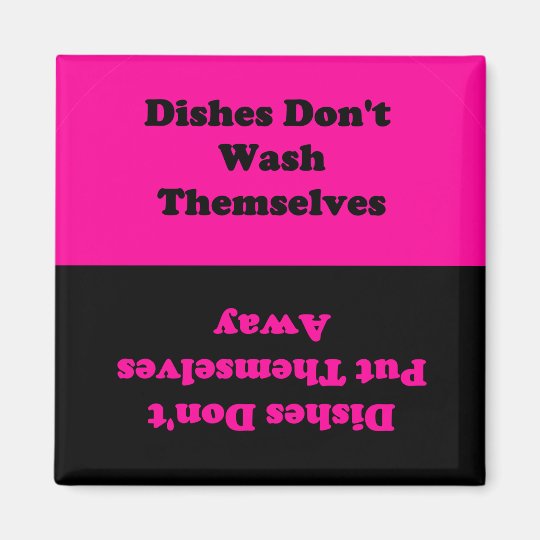 Dishes Don't Do Themselves...Dishwasher