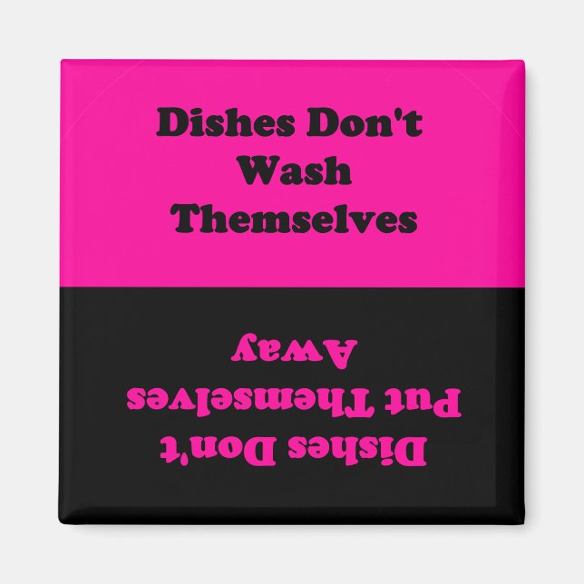 Dishes Don't Do Themselves...Dishwasher Magnet (Front)