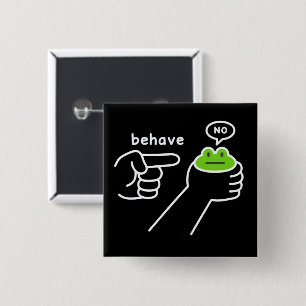 Dishonest Frog Frog Meme Behave No Cartoon  Button