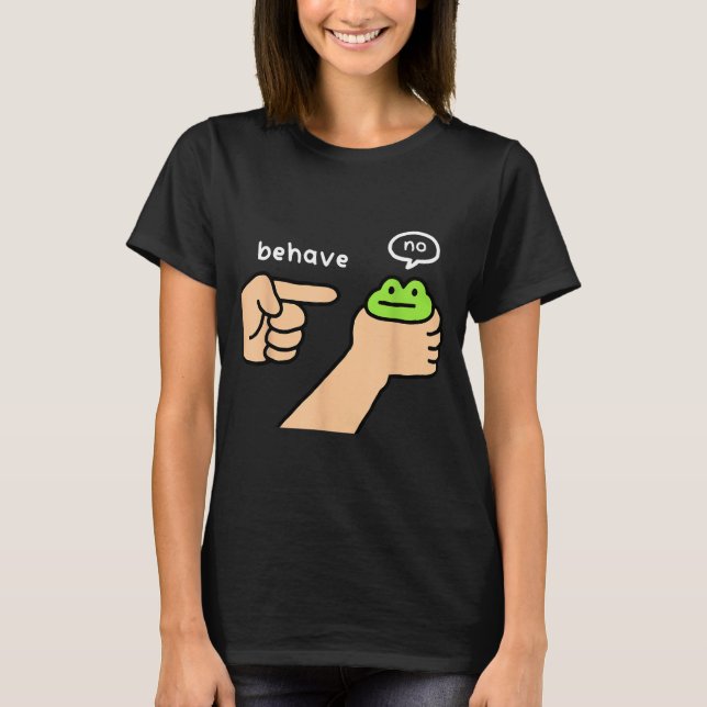 Dishonest Frog Funny Frog Meme Behave No Animals J T-Shirt (Front)