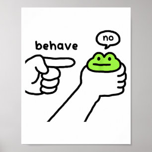 Dishonest Frog Funny Frog Meme Behave No Cartoon D Poster