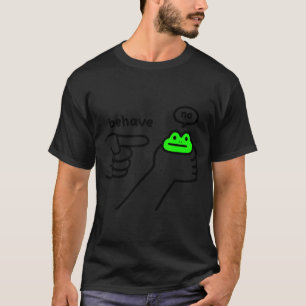 Dishonest Frog Meme Behave No Funny Frog Meme Sayi T-Shirt