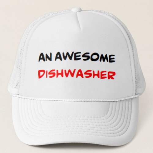 dishwasher awesome trucker hat