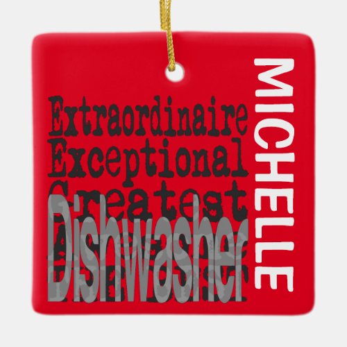 Dishwasher Extraordinaire CUSTOM Ceramic Ornament