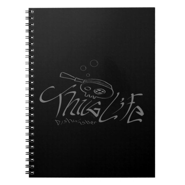 Dishwasher Thug Life Notebook (Front)