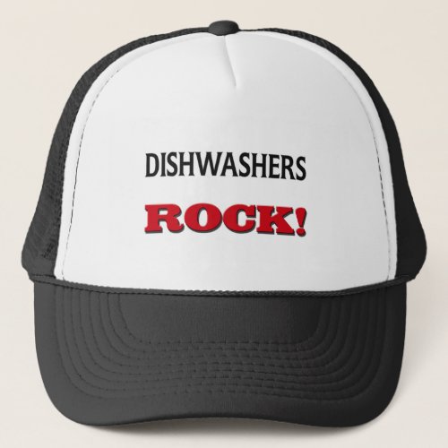 Dishwashers Rock Trucker Hat