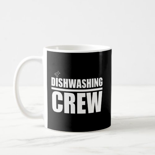 Dishwashing Crew  Coffee Mug