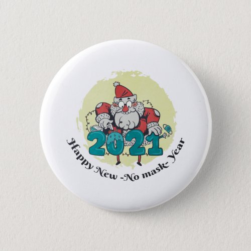 DISINFECTING SANTA  HAPPY NEW _ NO MASK _ YEAR  BUTTON