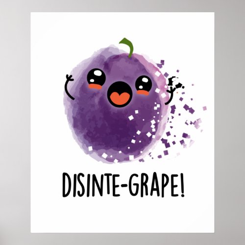Disinte_grape Funny Disintegrating Grape Puns Poster