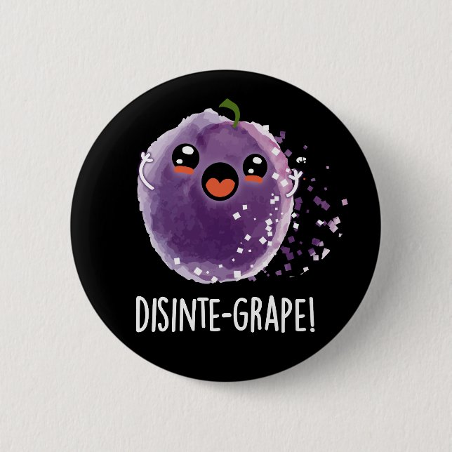 Disinte-grape Funny Grape Pun Dark BG Button (Front)