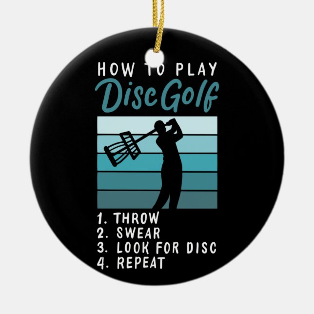 Disk Golf - How To Play Disk Golf Ceramic Ornament (Front)