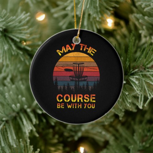 Disk Golf May The Course Be With You Frolf Ceramic Ornament