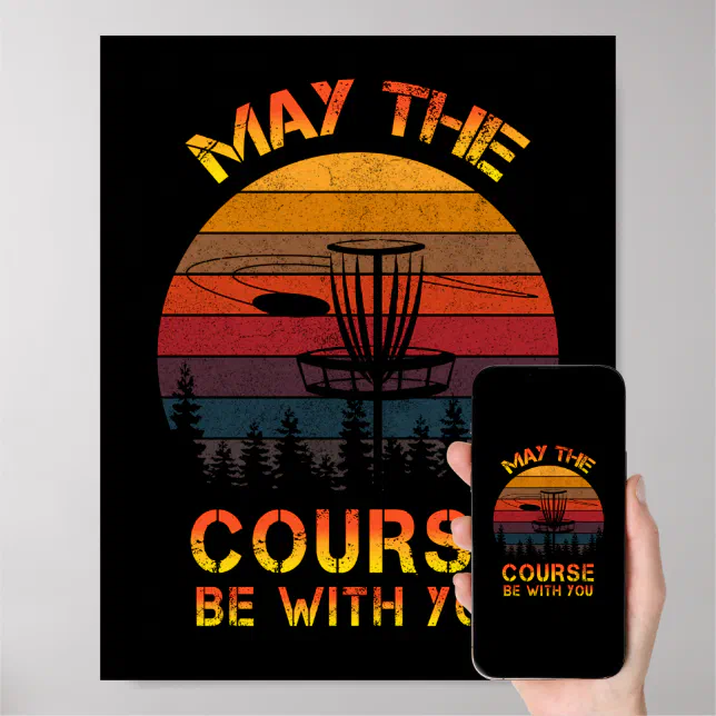 Disk Golf May The Course Be With You Frolf Poster | Zazzle