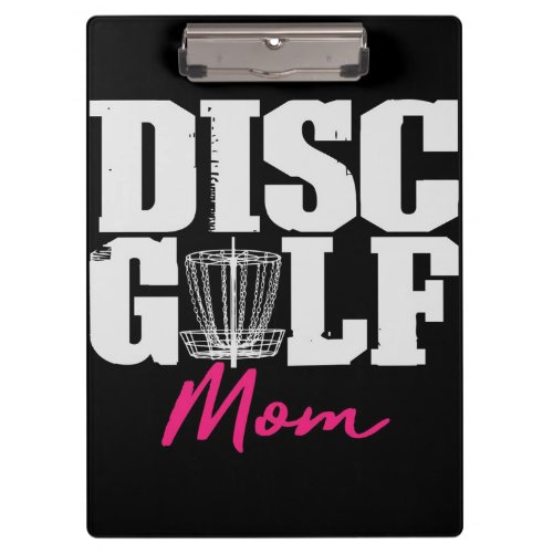 Disk Golf Mom Mommy Unique funny gifts for mom Clipboard