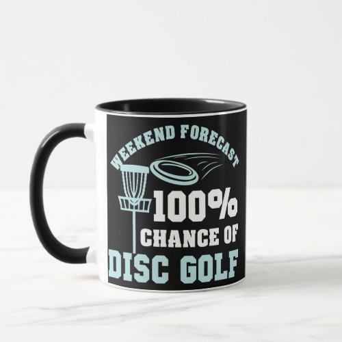 Disk Golf Weekend Forecast Frisbee Discgolf Mug