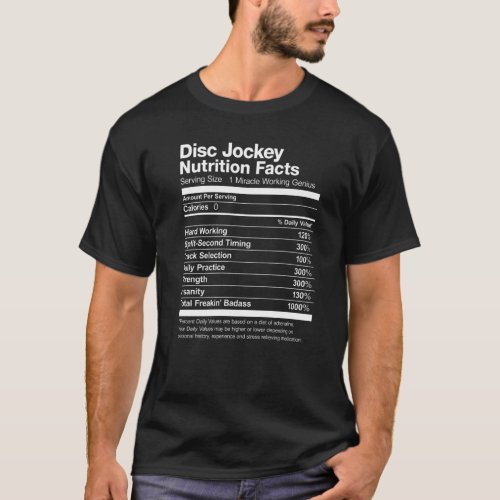 Disk Jockey Dj Deejay Nutrition Facts Funny T_Shirt