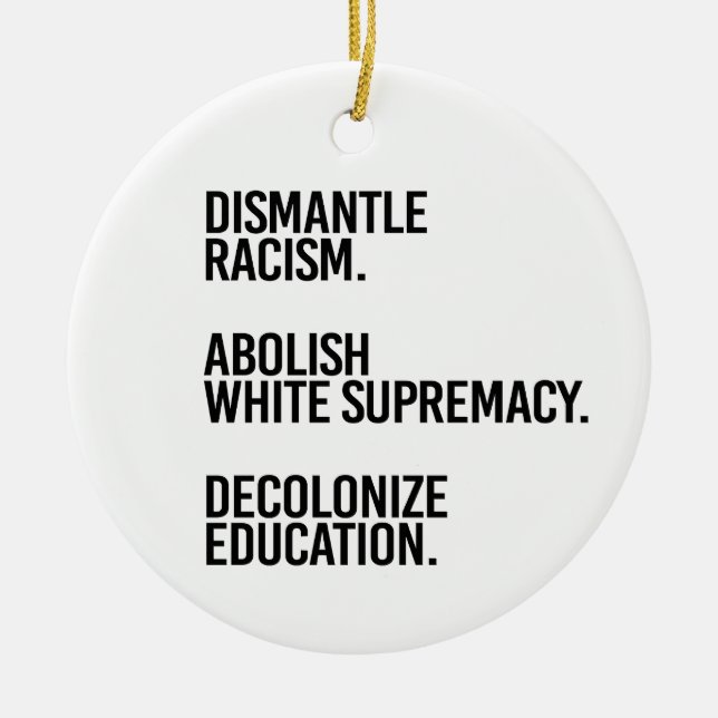 Dismantle Abolish Decolonize Ceramic Ornament (Front)