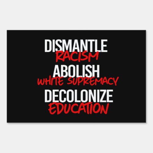 Dismantle Racism Abolish White Supremacy Classic R Sign
