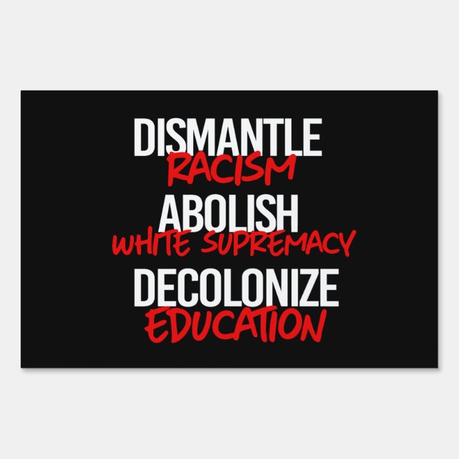 Dismantle Racism Abolish White Supremacy Classic R Sign (Front)