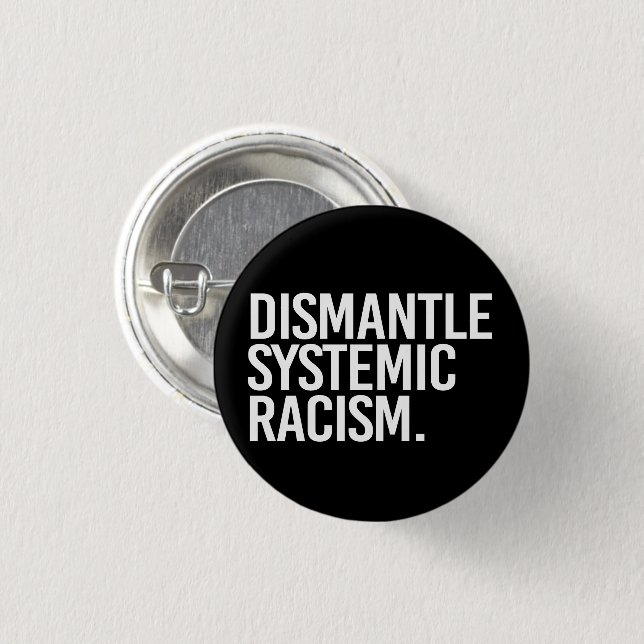 Dismantle Systemic Racism Classic Round Sticker Button (Front & Back)