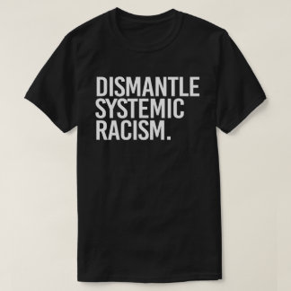 Dismantle Systemic Racism Classic Round Sticker T-Shirt