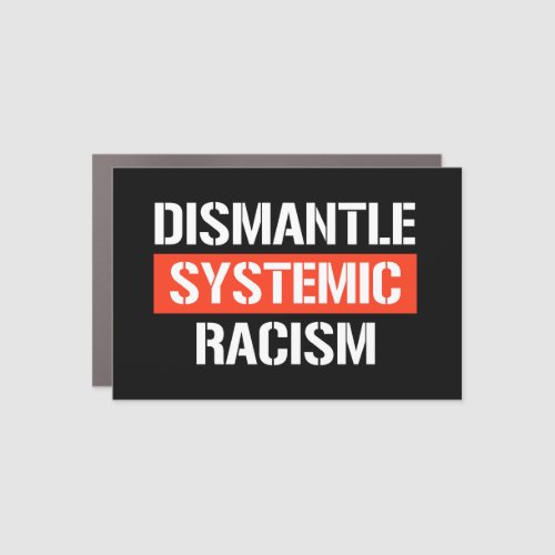 Dismantle Systemic Racism Rectangular Sticker Car Magnet