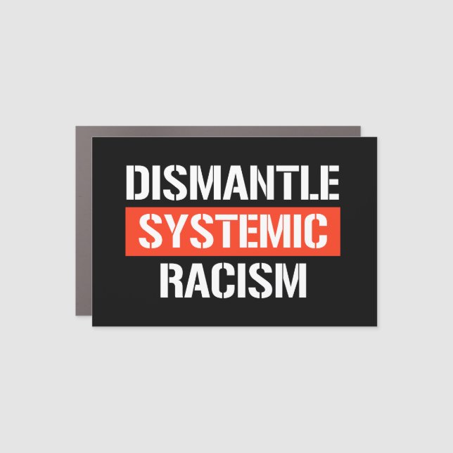 Dismantle Systemic Racism Rectangular Sticker Car Magnet (Front)
