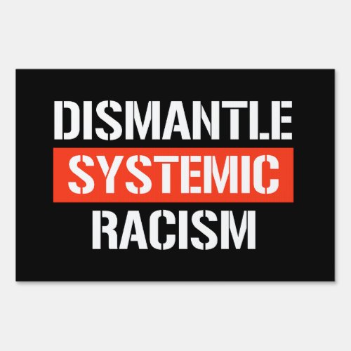 Dismantle Systemic Racism Rectangular Sticker Sign