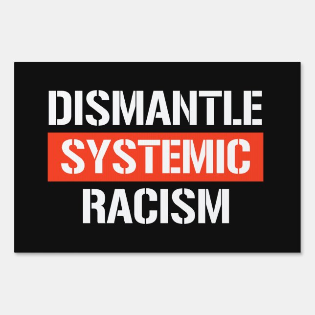 Dismantle Systemic Racism Rectangular Sticker Sign (Front)