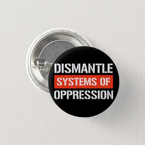 Dismantle Systems of Oppression Rectangular Sticke Button