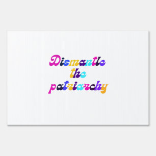 Dismantle the Patriarchy Dark Rainbow Sign