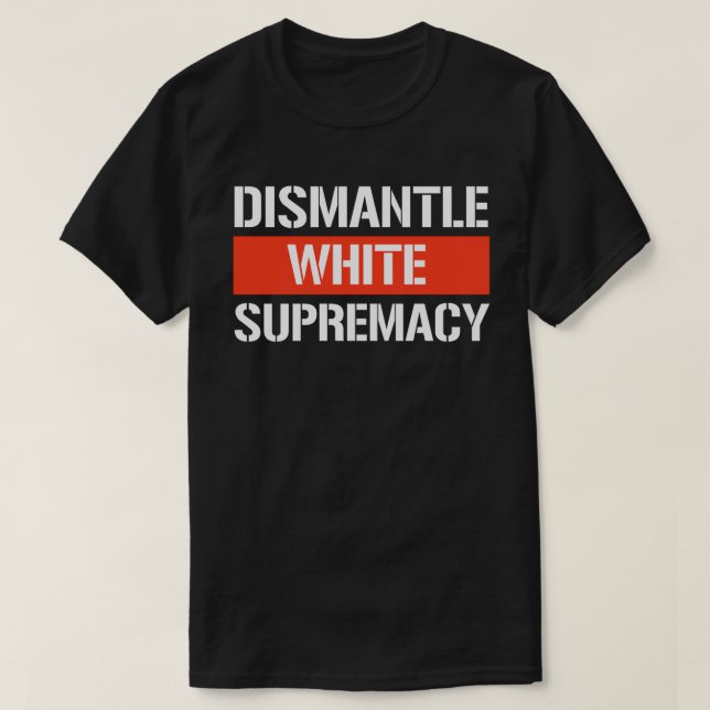 Dismantle White Supremacy Rectangular Sticker T-Shirt (Design Front)